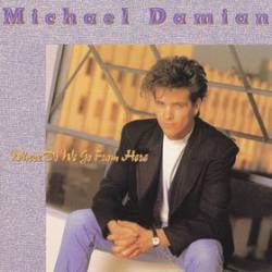 Michael Damian : Where Do We Go from Here